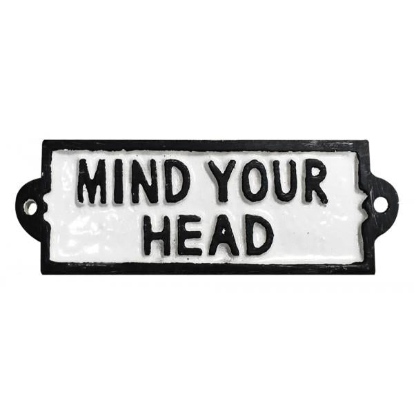 Mind Your Head - Cast Iron Sign