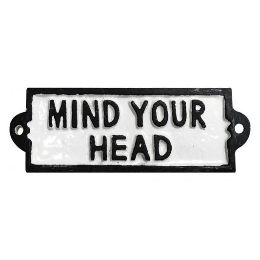 Mind Your Head - Cast Iron Sign