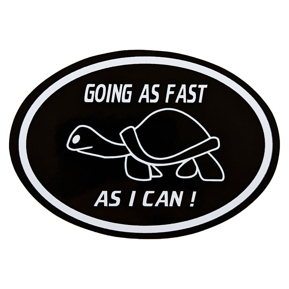 Going As Fast As I Can Self Adhesive Sticker
